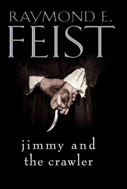 Jimmy and the Crawler (Raymond E. Feist)