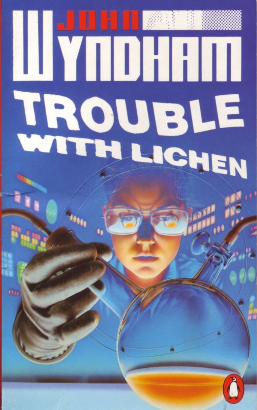 Trouble With Lichen (John Wyndham)